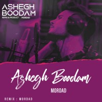 Mordad - Ashegh Boodam ( Remix )