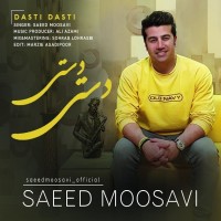 Saeed Moosavi - Dasti Dasti