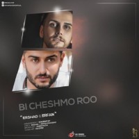 Ershad & Erfan Mohseni - Bi Cheshmo Roo