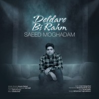 Saeed Moghadam - Deldare Bi Rahm