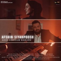 Afshin Siyahpoosh - Addi Shodam Barash
