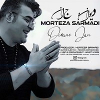 Morteza Sarmadi - Divaneh Jan