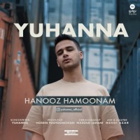 Yuhanna - Hanooz Hamoonam
