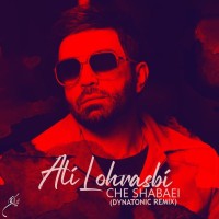 Ali Lohrasbi - Che Shabaei ( Dytnatonic Remix )
