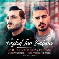 Erfan Keshani & Amir Farbod - Faghat Ino Bedoon