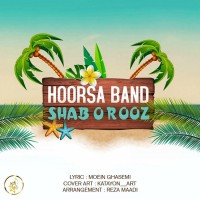Hoorsa Band - Shab O Rooz