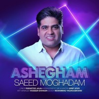 Saeed Moghadam - Ashegham