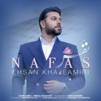 Ehsan Khajehamiri - Nafas 2