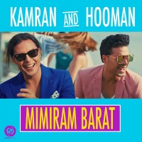 Kamran & Hooman - Mimiram Barat