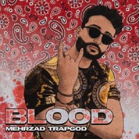 Mehrzad Trapgod - Blood