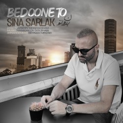 Sina Sarlak - Bedoone To