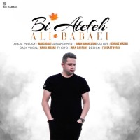 Ali Babaei - Bi Atefeh