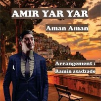 Amir Yar Yar - Aman Aman