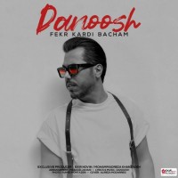 Danoosh - Fekr Kardi Bacham