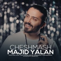 Majid Yalan - Cheshmash