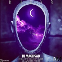 Kheyr - Bi Maghsad