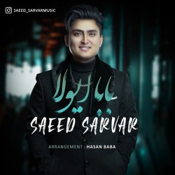 Saeed Sarvar - Baba Eyvala