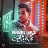 Mehrshad Kavoosi - Ki Mesle Man
