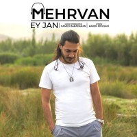 Mehrvan - Ey Jan