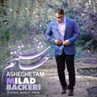 Milad Backeri - Asheghetam