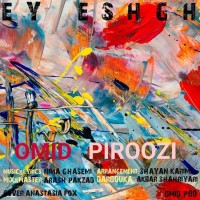 Omid Piroozi - Ey Eshgh