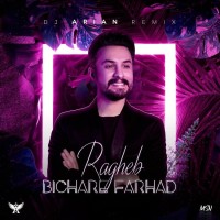 Ragheb - Bichare Farhad ( Dj Arian Remix )