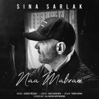 Sina Sarlak - Naa Mahram