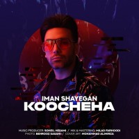 Iman Shayegan - Koocheha
