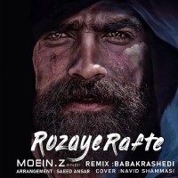 Moein Z - Roozaye Rafte ( Babak Rashedi Remix )