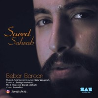 Saeed Sohrab - Bebar Baroon