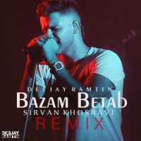 Sirvan Khosravi - Bazam Betab ( Deejay Ramtin Remix )