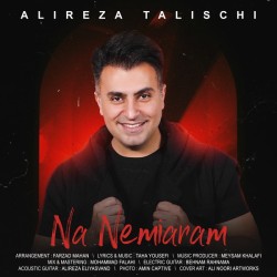 Alireza Talischi - Na Nemiaram