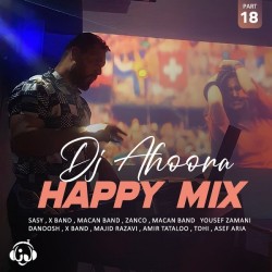 Dj Ahoora - Happy Mix ( Part 18 )
