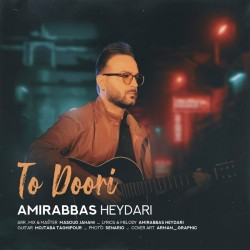 Amirabbas Heydari - To Doori