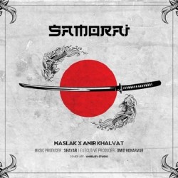 Maslak Ft Amir Khalvat - Samurai