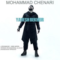 Mohammad Chenari - Yadesh Bekheir