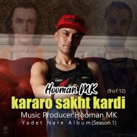 Hooman MK - Kararo Sakht Kardi