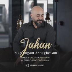 Jahan - Man Migam Asheghetam