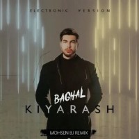 Kiyarash - Baghal ( Mohsen BJ Remix )