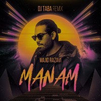 Majid Razavi - Manam ( Dj Taba Remix )