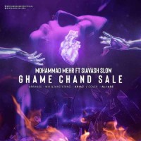 Mohammad Mehr Ft Siavash Slow - Ghame Chand Sale