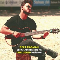 Reza Radman - Eshgham Keshide Ke ( Unplugged Verison )