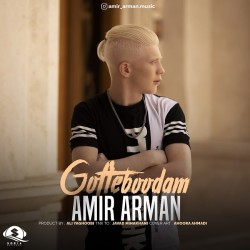 Amir Arman - Gofte Boodam