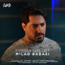 Milad Babaei - Divoonam Kard Raft