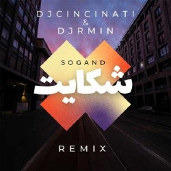 Sogand - Shekayat ( Dj Rmin & Dj Cincinati Remix )