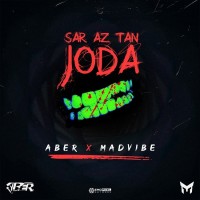 Madvibe & Aber - Sar Az Tan Joda
