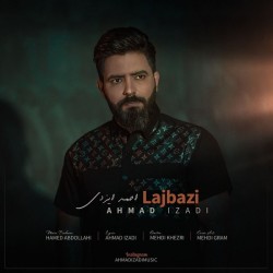 Ahmad Izadi - Lajbazi
