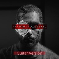 Haamim - Roze Sefid ( Guitar Version )