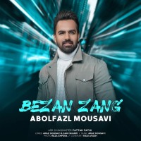 Abolfazl Mousavi - Bezan Zang