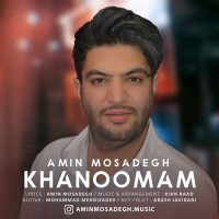 Amin Mosadegh - Khanoomam